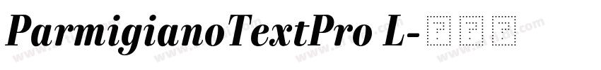 ParmigianoTextPro L字体转换 ParmigianoTextPro L字体转换